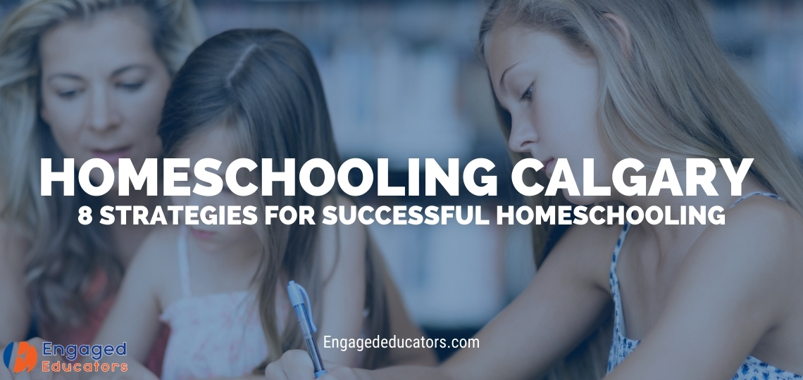 Homeschooling Calgary 8 Strategies for Successful Homeschooling